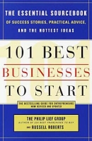101 Best Businesses to Start: The Essential Sourcebook of Success Stories, Practical Advice, and the Hottest Ideas (101 Best Businesses to Start) артикул 3306d.