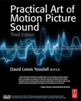 The Practical Art of Motion Picture Sound (+ DVD-ROM) артикул 3332d.