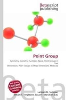 Point Group: Symmetry, Isometry, Euclidean Space, Point Groups in Two Dimensions, Point Groups in Three Dimensions, Molecule артикул 3357d.