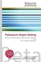 Potassium-Argon Dating: Radiometric Dating, Geochronology, Isotope, Potassium, Curie Point, Isotopes of Potassium артикул 3361d.
