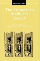 The Stranger in Medieval Society (Medieval Cultures) артикул 3432d.
