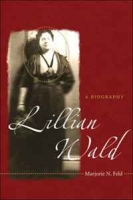 Lillian Wald: A Biography артикул 3445d.
