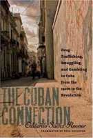 The Cuban Connection: Drug Trafficking, Smuggling, and Gambling in Cuba from the 1920s to the Revolution (Latin America in Translation/En Traduccion/Em Traducao) артикул 3452d.