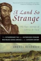 A Land So Strange: The Epic Journey of Cabeza de Vaca артикул 3482d.