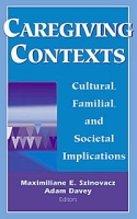 Caregiving Contexts: Cultural, Familial and Societal Implications артикул 3555d.